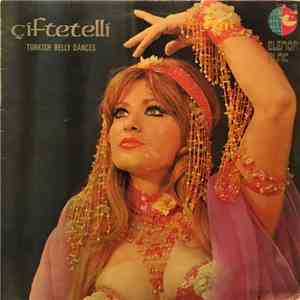 Unknown Artist - Çiftetelli Turkish Belly Dances - Oyun Havaları flac album