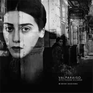 Valparaiso  With Phoebe Killdeer - Winter Sessions flac album