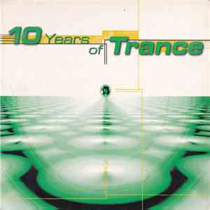 Various - 10 Years Of Trance flac album