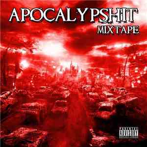 Various - Apocalypshit Mixtape flac album