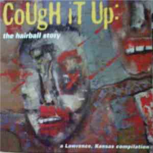 Various - Cough It Up: The Hairball Story flac album