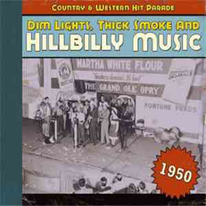 Various - Dim Lights, Thick Smoke & Hillbilly Music: Country & Western Hit Parade - 1950 flac album