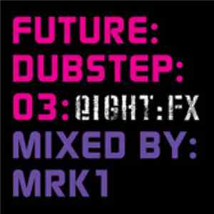 Various - Future:Dubstep:03 flac album