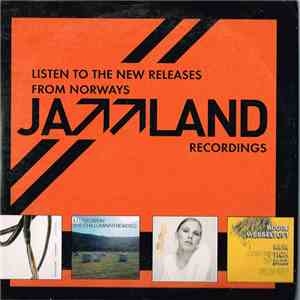 Various - Listen To The New Releases From Norways JAZZLAND Recordings flac album