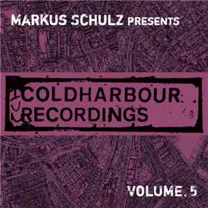 Various - Markus Schulz Presents Coldharbour Recordings Volume 5 flac album