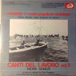 Various - Musiche E Canti Popolari Siciliani (Folk Music And Songs Of Sicily) - Canti Del Lavoro Vol. 1 (Work Songs) flac album