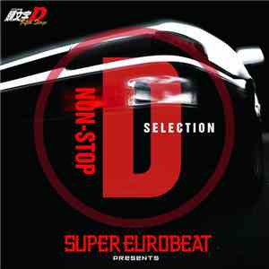 Various - Super Eurobeat Presents Initial D Fifth Stage Non-Stop D Selection flac album
