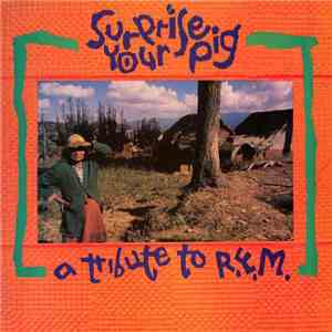Various - Surprise Your Pig - A Tribute To R.E.M. flac album