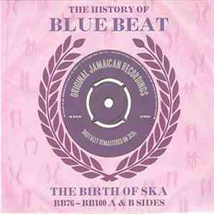 Various - The History Of Blue Beat - The Birth Of Ska BB76 - BB100 A & B Sides flac album