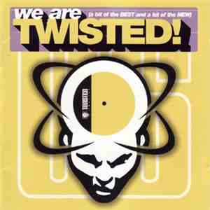 Various - We Are Twisted! (A Bit Of The Best And A Lot Of The New) flac album