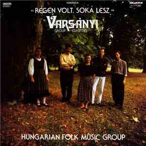 Varsányi Együttes - >> Régen Volt, Soká Lesz  flac album