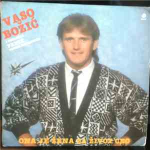 Vaso Božić I Orkestar Fenix Perice Simonovića - Ona Je Žena Za Život Ceo flac album