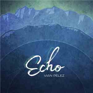 Vian Pelez - Echo flac album