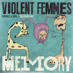 Violent Femmes - Memory b/w You Move Me flac album