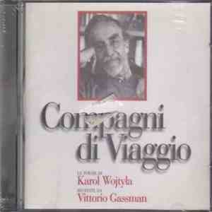 Vittorio Gassman - Compagni Di Viaggio - Le Poesie Di Karol Wojtyla Recitate Da Vittorio Gassman flac album