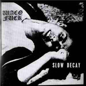 Waco Fuck - Slow Decay flac album