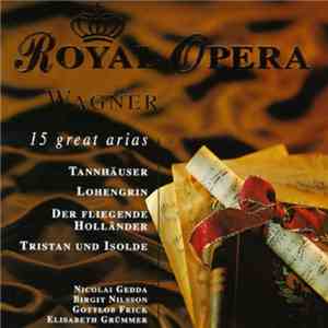 Wagner - Royal Opera 15 Great Arias flac album