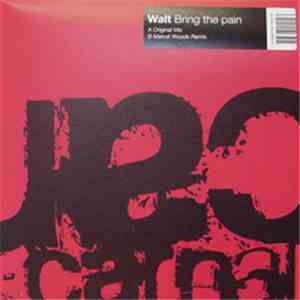 Walt - Bring The Pain flac album