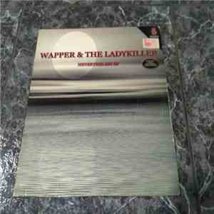 Wapper & The Ladykiller - Nevertheless E.P. flac album