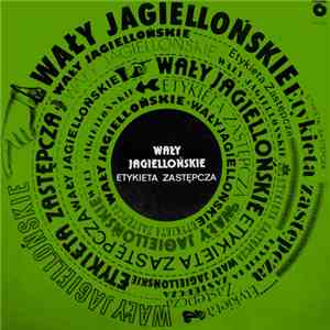 Wały Jagiellońskie - Etykieta Zastępcza flac album