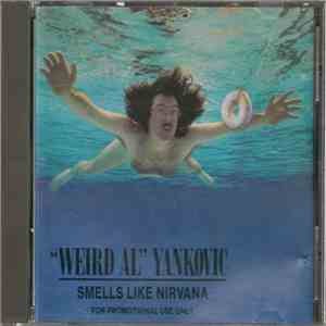 "Weird Al" Yankovic - Smells Like Nirvana flac album