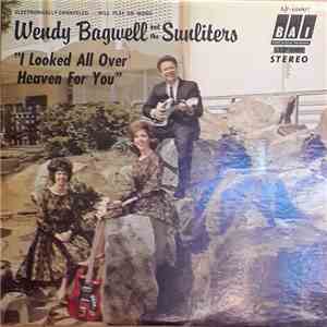 Wendy Bagwell And The Sunliters - I Looked All Over Heaven For You flac album
