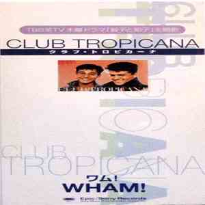 Wham! - Club Tropicana flac album
