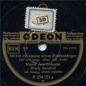 Wiener Jazz-Orchester Charly Gaudriot - Ein Armer Wanderbursch / Ich Bin Ein Kleiner Armer Straßensänger flac album