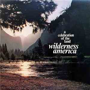 Wilderness America - A Celebration Of The Land flac album