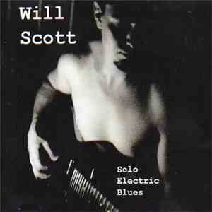 Will Scott  - Solo Electric Blues flac album