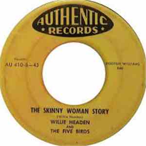 Willie Headen And The Five Birds - Let Me Cry / The Skinny Woman Story flac album