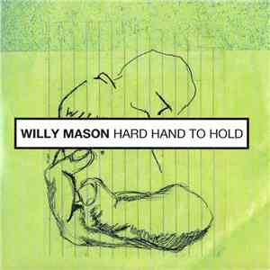 Willy Mason - Hard Hand To Hold flac album