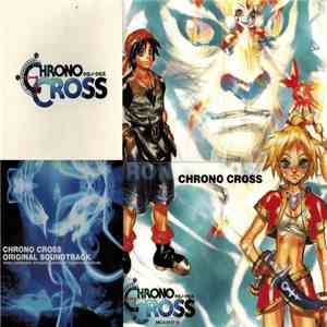 Yasunori Mitsuda - Chrono Cross ( クロノ・クロス ) Original Soundtrack ( BY 光田 康典 ) - MIYA RECORDS flac album