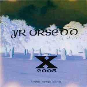 Yr Orsedd - X 2005 flac album