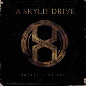 A Skylit Drive - Identity On Fire flac album