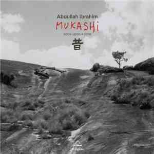 Abdullah Ibrahim - Mukashi (Once Upon A Time) flac album