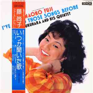 Akira Fukuhara And His Quintet, Naoko Fuji - I've Heard Those Songs Before flac album