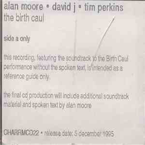 Alan Moore, David J, Tim Perkins - The Birth Caul flac album