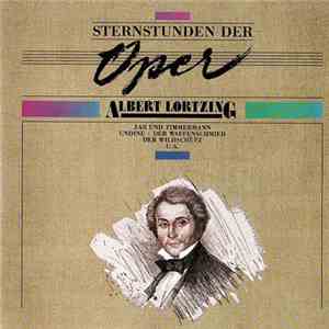Albert Lortzing - Sternstunden Der Oper flac album