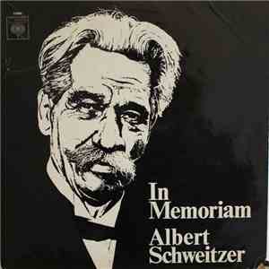 Albert Schweitzer - In Memoriam Albert Schweitzer flac album