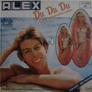 Alex  - Du Du Du (...Bist So Unbeschreiblich Weiblich) flac album