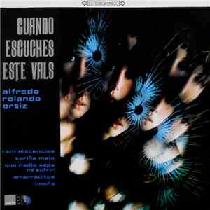 Alfredo Rolando Ortiz - Cuando Escuches Este Vals flac album