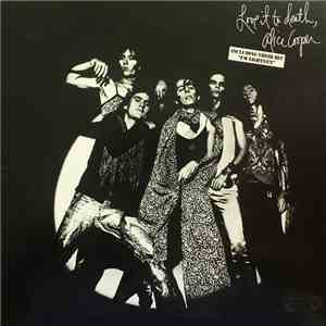 Alice Cooper - Love It To Death flac album