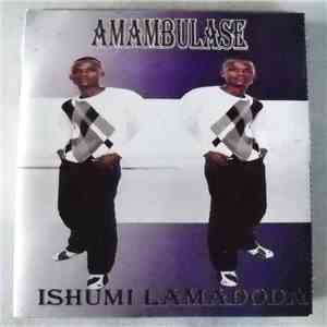 Amambulase - Ishumi Lamadoda flac album