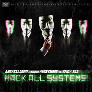 Ambassador21 Featuring Anonymous Vs Spicy Box - Hack All Systems! flac album