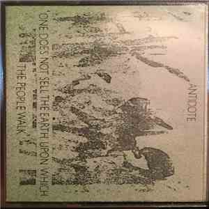 Antidote  - One Does Not Sell The Earth Upon Which The People Walk flac album