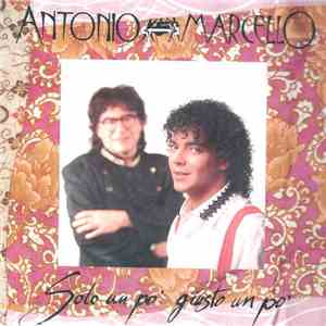 Antonio & Marcello - Solo Un Po' Giusto Un Po' flac album