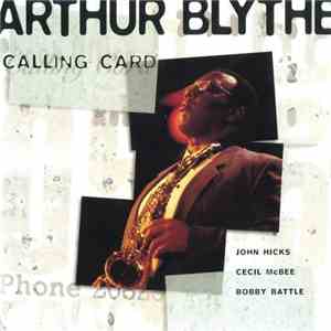 Arthur Blythe - Calling Card flac album
