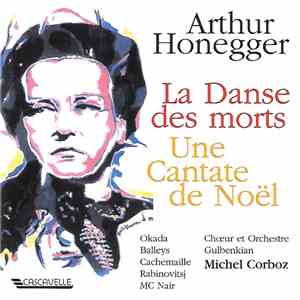 Arthur Honegger, Michel Corboz, Gulbenkian Orchestra And Choir - La Danse Des Morts / Une Cantate De Noel flac album
