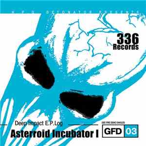Asterroid Incubator I - Deep Impact E.P.Log flac album